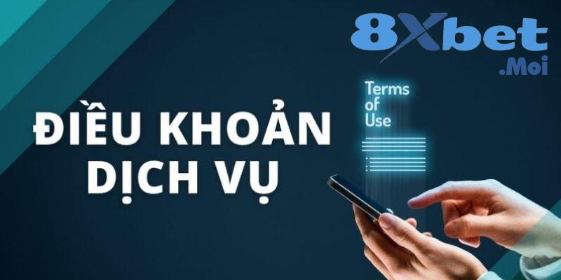 Điểm qua một số những điều khoản của 8XBET