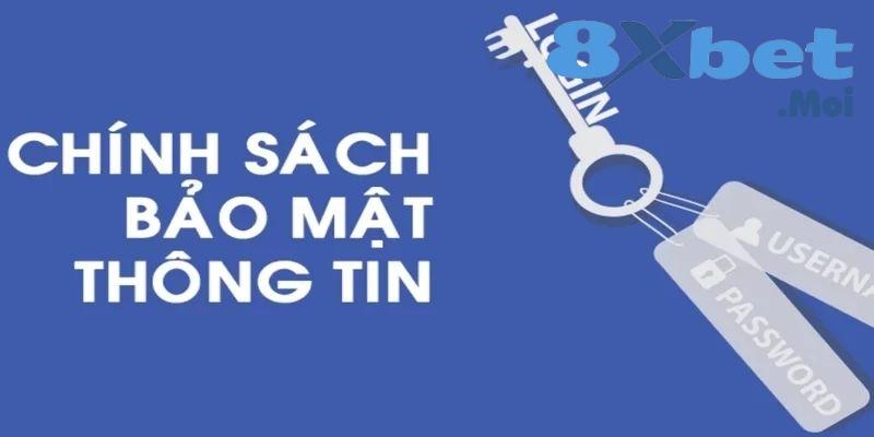 Tại sao người chơi cần tìm hiểu chính sách bảo mật 8XBET?